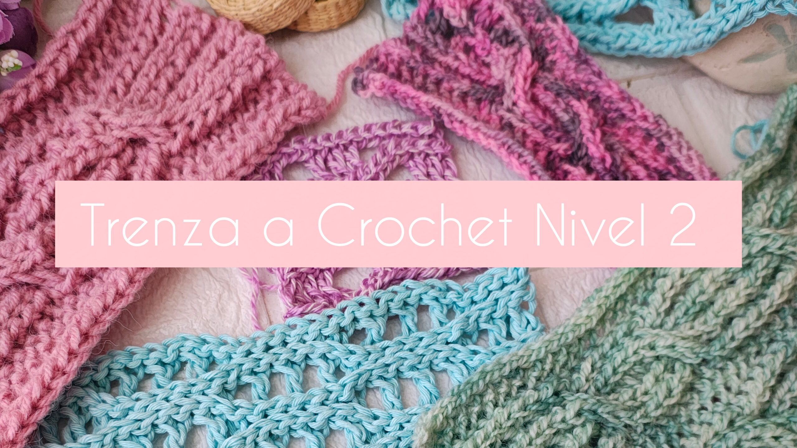 Curso online Trenzas a Crochet Nivel 2